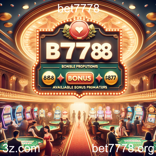 Descubra as Melhores Ofertas e Bônus do Bet7778